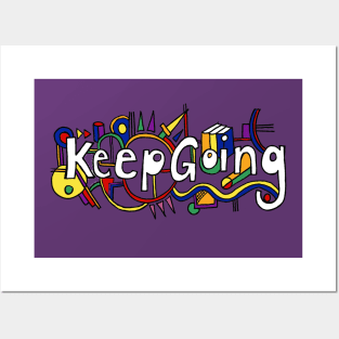 Keep Going Posters and Art